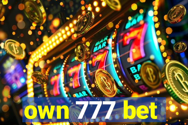 own 777 bet